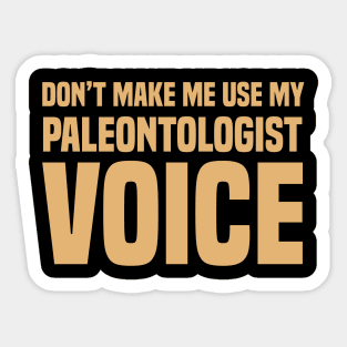 Paleontologist Paleontology Voice Fathers Day Gift Funny Retro Vintage Sticker